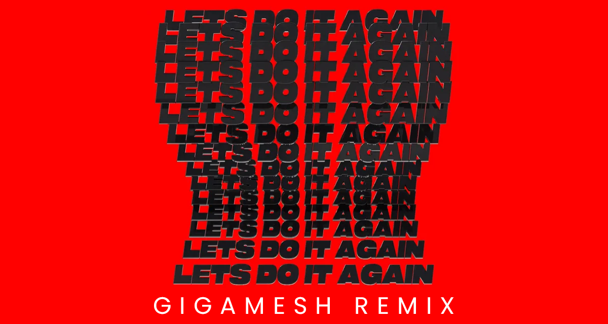 Jamie xx - LET'S DO IT AGAIN (Gigamesh Remix)